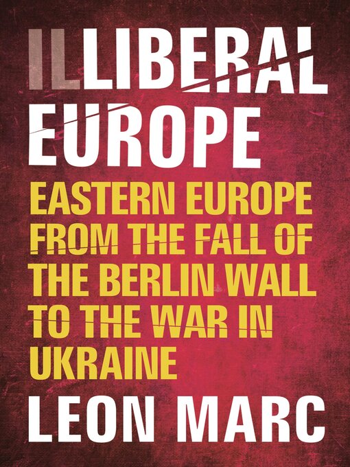 Title details for Illiberal Europe by Leon Marc - Wait list